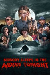 Nobody Sleeps in the Woods Tonight (2020) คืนผวาป่าไร้เงา doomovie
